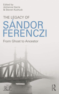 Cover image: The Legacy of Sandor Ferenczi 1st edition 9781138820111