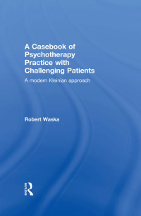 Imagen de portada: A Casebook of Psychotherapy Practice with Challenging Patients 1st edition 9781138820067