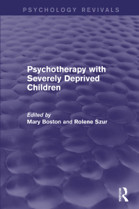 Titelbild: Psychotherapy with Severely Deprived Children (Psychology Revivals) 1st edition 9781138819146