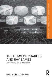 Immagine di copertina: The Films of Charles and Ray Eames 1st edition 9780415724401