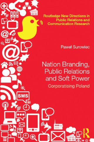 Cover image: Nation Branding, Public Relations and Soft Power 1st edition 9781138818835