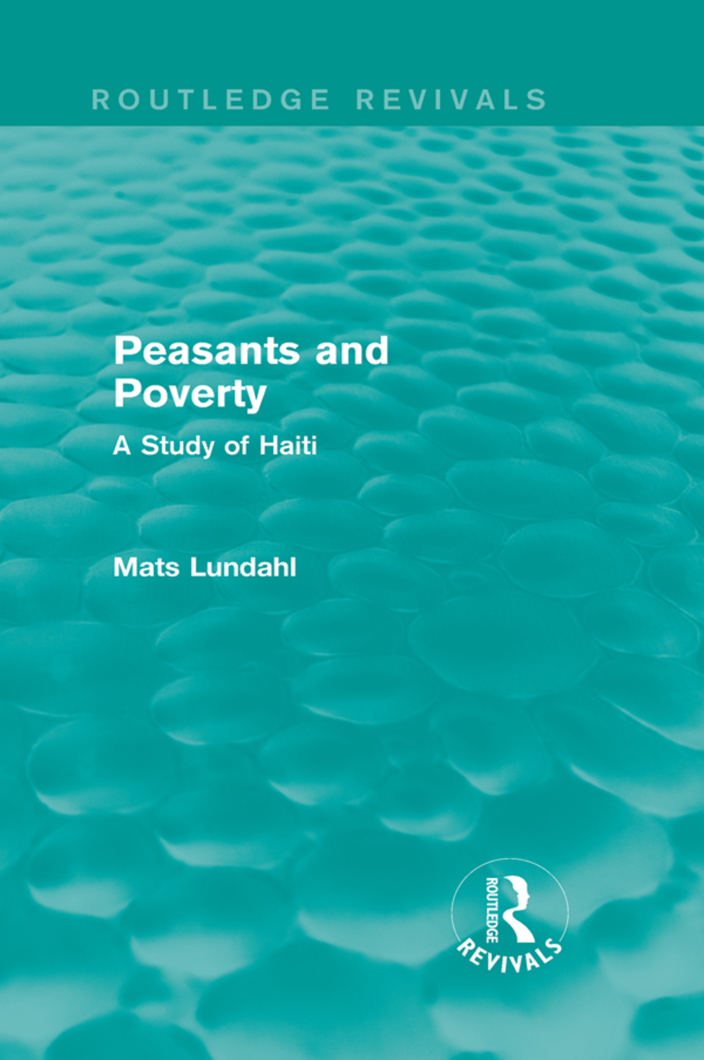 Peasants and Poverty (Routledge Revivals) A Study of Haiti 1st Edition