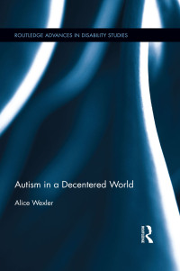Immagine di copertina: Autism in a Decentered World 1st edition 9781138818576