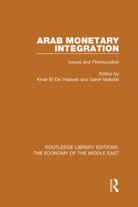 Cover image: Arab Monetary Integration 1st edition 9781138811355