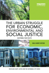 Immagine di copertina: The Urban Struggle for Economic, Environmental and Social Justice 1st edition 9781138817708