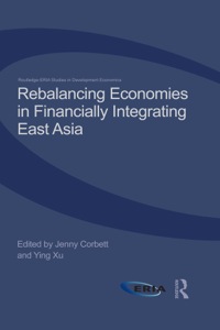 Cover image: Rebalancing Economies in Financially Integrating East Asia 1st edition 9780415859363