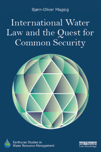 Imagen de portada: International Water Law and the Quest for Common Security 1st edition 9780815378921