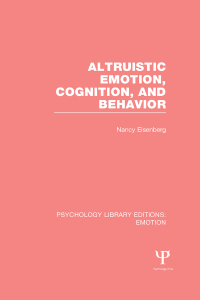 Imagen de portada: Altruistic Emotion, Cognition, and Behavior (PLE: Emotion) 1st edition 9781138816404