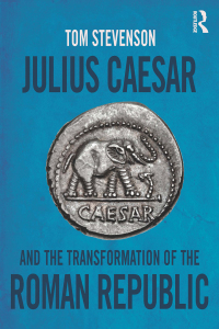 Cover image: Julius Caesar and the Transformation of the Roman Republic 1st edition 9781138808225