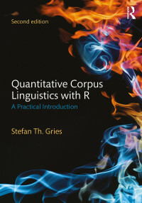 Cover image: Quantitative Corpus Linguistics with R 2nd edition 9781138816282