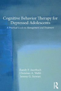 Cover image: Cognitive Behavior Therapy for Depressed Adolescents 1st edition 9781138816145