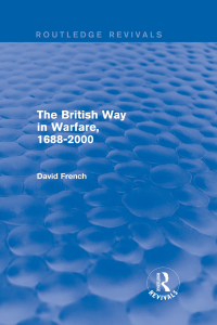 Omslagafbeelding: The British Way in Warfare 1688 - 2000 (Routledge Revivals) 1st edition 9781138815438