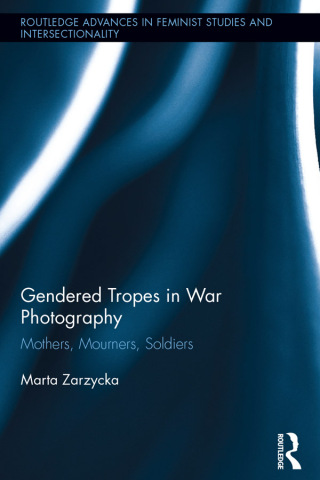 Omslagafbeelding: Gendered Tropes in War Photography 1st edition 9781138815360