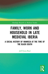 Omslagafbeelding: Family, Work, and Household in Late Medieval Iberia 1st edition 9781138815346