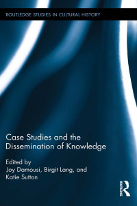 Cover image: Case Studies and the Dissemination of Knowledge 1st edition 9781138815339