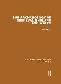 Cover image: The Archaeology of Medieval England and Wales 1st edition 9781138818088