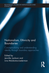Cover image: Nationalism, Ethnicity and Boundaries 1st edition 9780415857437