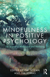 Omslagafbeelding: Mindfulness in Positive Psychology 1st edition 9781138808454