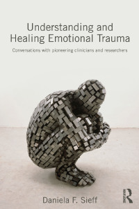 Cover image: Understanding and Healing Emotional Trauma 1st edition 9780415720816