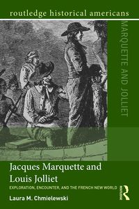 Titelbild: Jacques Marquette and Louis Jolliet 1st edition 9781138814585