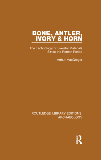 Cover image: Bone, Antler, Ivory and Horn 1st edition 9781138818002