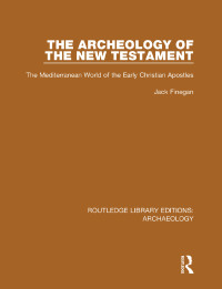 Titelbild: The Archeology of the New Testament 1st edition 9781138817746