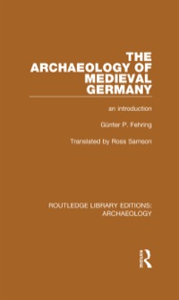 Imagen de portada: The Archaeology of Medieval Germany 1st edition 9781138813366