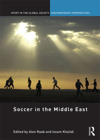 表紙画像: Soccer in the Middle East 1st edition 9780415612449