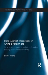 Imagen de portada: State-Market Interactions in China's Reform Era 1st edition 9780415506946