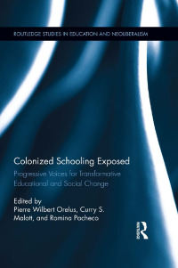 Imagen de portada: Colonized Schooling Exposed 1st edition 9781138286863
