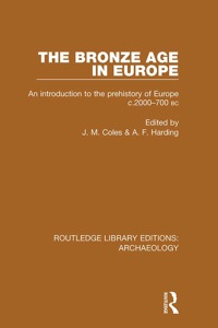 صورة الغلاف: The Bronze Age in Europe 1st edition 9781138813038