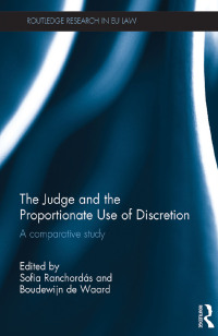 صورة الغلاف: The Judge and the Proportionate Use of Discretion 1st edition 9781138812994