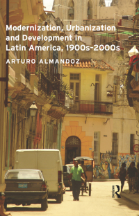 Omslagafbeelding: Modernization, Urbanization and Development in Latin America, 1900s - 2000s 1st edition 9780415521529