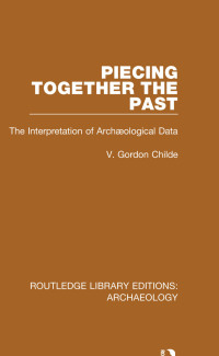 صورة الغلاف: Piecing Together the Past 1st edition 9781138817258