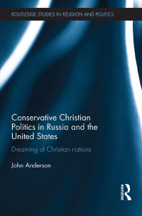 Cover image: Conservative Christian Politics in Russia and the United States 1st edition 9780367600228
