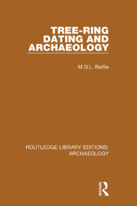表紙画像: Tree-ring Dating and Archaeology 1st edition 9781138817074