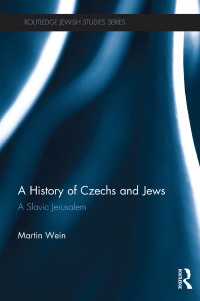 Omslagafbeelding: A History of Czechs and Jews 1st edition 9781138811652