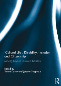 Imagen de portada: 'Cultural Life', Disability, Inclusion and Citizenship 1st edition 9780367739775