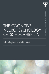 Imagen de portada: The Cognitive Neuropsychology of Schizophrenia (Classic Edition) 1st edition 9781138811621