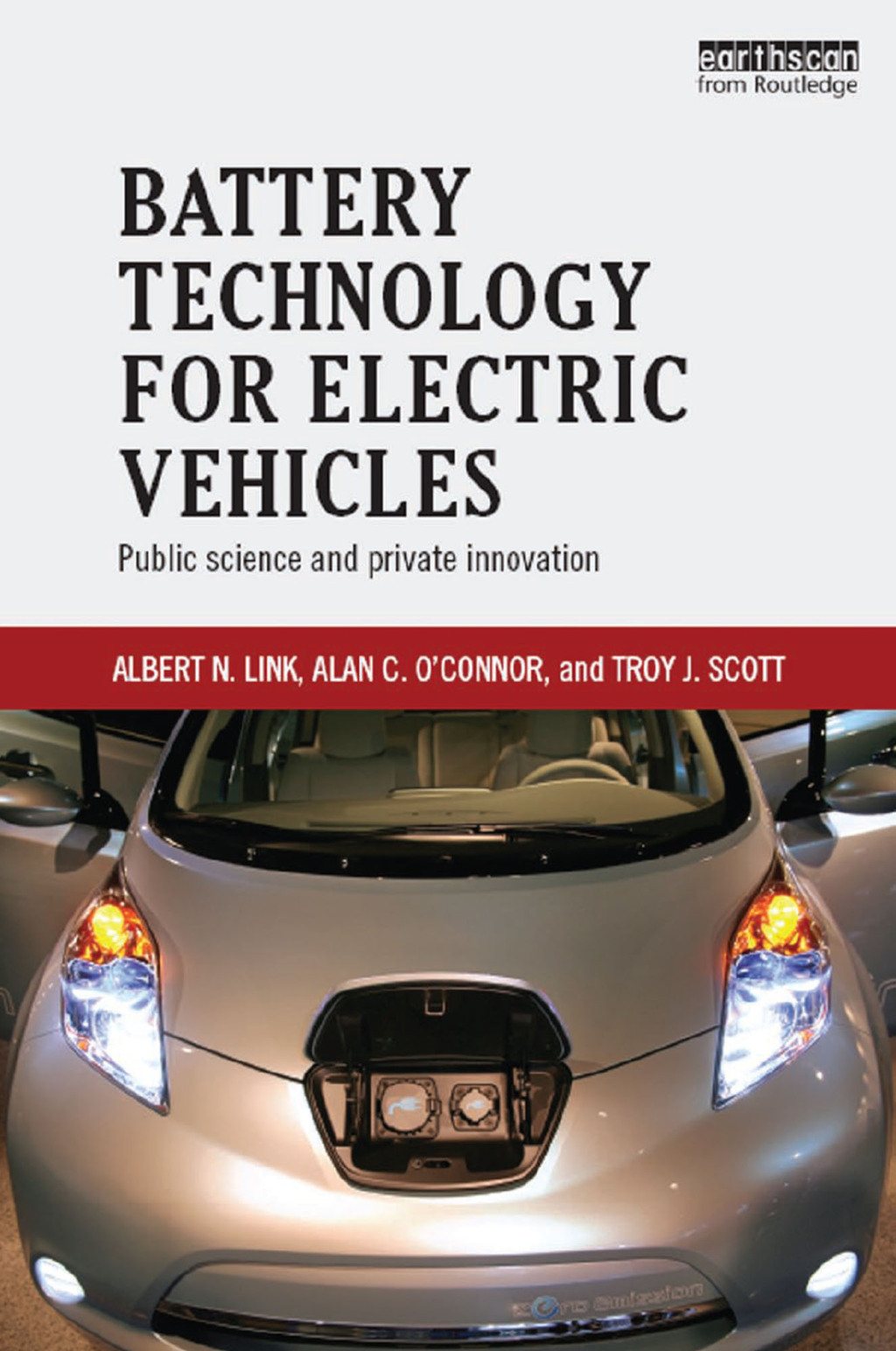 Battery Technology for Electric Vehicles Public science and private innovation 1st Edition