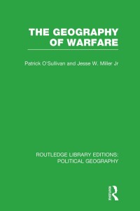 Titelbild: The Geography of Warfare 1st edition 9781138810587