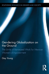Imagen de portada: Gendering Globalization on the Ground 1st edition 9781138809826
