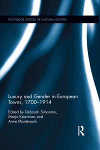Omslagafbeelding: Luxury and Gender in European Towns, 1700-1914 1st edition 9780367208752