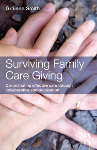 صورة الغلاف: Surviving Family Care Giving 1st edition 9780415636469
