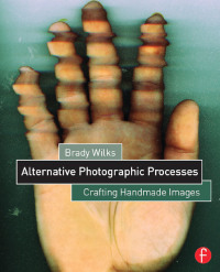 Cover image: Alternative Photographic Processes 1st edition 9781138808683