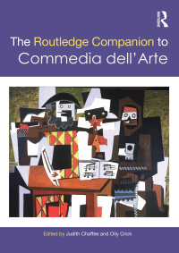 Cover image: The Routledge Companion to Commedia dell'Arte 1st edition 9781138224995