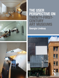 Titelbild: The User Perspective on Twenty-First-Century Art Museums 1st edition 9781138807907