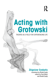 Omslagafbeelding: Acting with Grotowski 1st edition 9780415748292