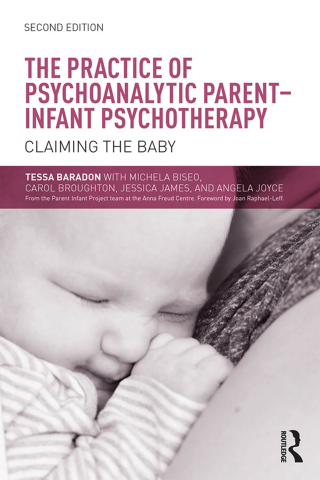Omslagafbeelding: The Practice of Psychoanalytic Parent-Infant Psychotherapy 2nd edition 9781138792777