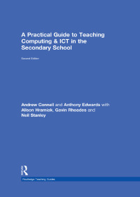 Imagen de portada: A Practical Guide to Teaching Computing and ICT in the Secondary School 2nd edition 9780415819466
